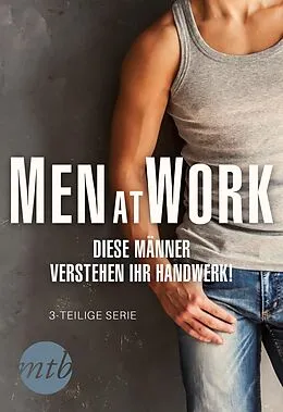 E-Book (epub) Men at Work - Diese Männer verstehen ihr Handwerk! von Tiffany Reisz