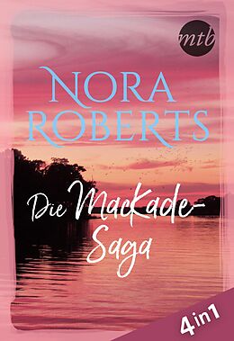 E-Book (epub) Nora Roberts - Die MacKade-Saga (4in1) von Nora Roberts