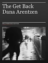 eBook (epub) The Get Back de Dana Arentzen