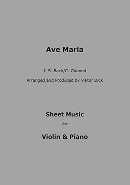 E-Book (epub) Ave Maria - J.S. Bach / C. Gounod von Viktor Dick
