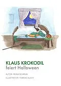 E-Book (epub) Klaus Krokodil feiert Halloween von Reina de Brun