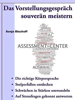 E-Book (epub) Das Vorstellungsgespräch souverän meistern von Sonja Bischoff