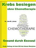 E-Book (epub) Krebs besiegen ohne Chemotherapie - Gesund durch Escozul von Dr. Jan-M. Joven