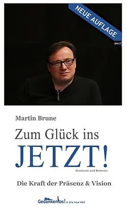 E-Book (epub) Was willst Du noch mehr? Zum Glück ins Jetzt! Die Vesseling Energieschule von Martin Brune
