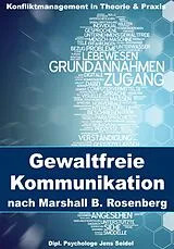 E-Book (epub) Gewaltfreie Kommunikation nach Marshall B. Rosenberg von Dipl. Psychologe Jens Seidel