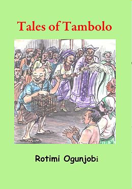 eBook (epub) Tales of Tambolo de Rotimi Ogunjobi