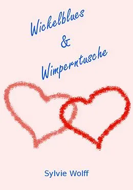 E-Book (epub) Wickelblues & Wimperntusche von Sylvie Wolff
