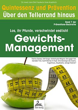 E-Book (epub) Gewichts-Management: Quintessenz und Prävention von Imre Kusztrich, Dr. med. Jan-Dirk Fauteck