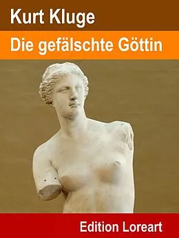 E-Book (epub) Die gefälschte Göttin von Kurt Kluge