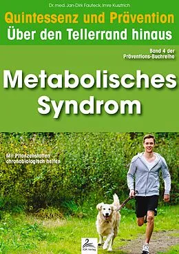 E-Book (epub) Metabolisches Syndrom: Quintessenz und Prävention von Imre Kusztrich