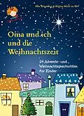 E-Book (epub) Oma und ich und die Weihnachtszeit von Elke Bräunling, Regina Meier zu Verl
