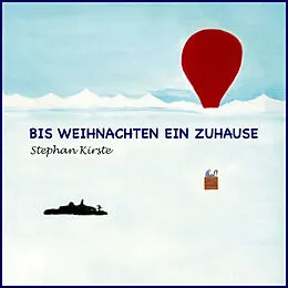 E-Book (epub) Bis Weihnachten ein Zuhause von Stephan Kirste