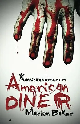 E-Book (epub) Kannibalen unter uns von Marlon Baker