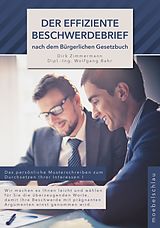 E-Book (epub) Der effiziente Beschwerdebrief nach dem bürgerlichen Gesetzbuch von Wolfgang Bahr, Dirk Zimmermann