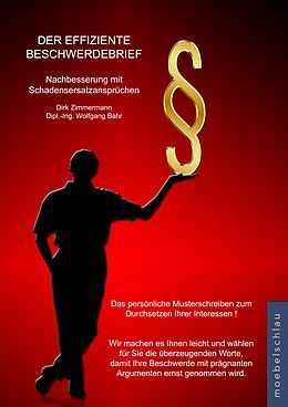 E-Book (epub) Der effiziente Beschwerdebrief - Nachbesserung mit Schadensersatzansprüchen von Dirk Zimmermann, Wolfgang Bahr