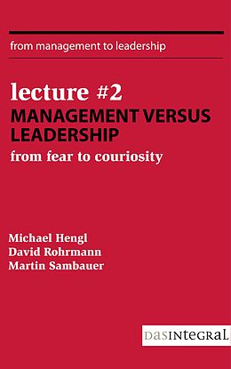 E-Book (epub) Lecture #2 - Management versus Leadership von David Rohrmann, Michael Hengl, Martin Sambauer