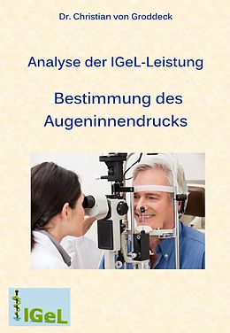 E-Book (epub) Analyse der IGeL-Leistung Bestimmung des Augeninnendrucks von Dr. Christian von Groddeck