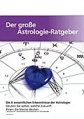 E-Book (epub) Der große Astrologie-Ratgeber - Die 6 wesentlichen Erkenntnisse der Astrologie von Manuel Hinz
