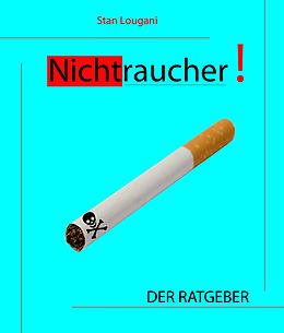 E-Book (epub) Nichtraucher! von Stan Lougani