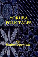 eBook (epub) Yoruba Folk Tales de Rotimi Ogunjobi