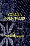 E-Book (epub) Yoruba Folk Tales von Rotimi Ogunjobi