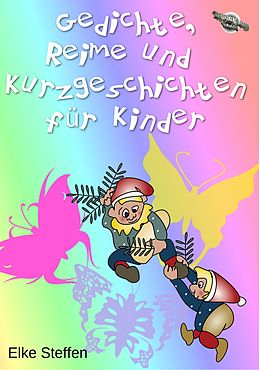 E-Book (epub) Gedichte, Reime und Kurzgeschichten für Kinder von Elke Steffen