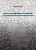 E-Book (epub) Die Erneuerung unseres Geldsystems von Alexander Seiffert
