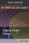 E-Book (epub) Der Befehl aus dem Dunkel von Hans Dominik