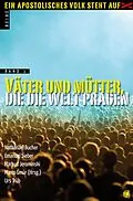 E-Book (epub) Väter und Mütter, die die Welt prägen von Nathanael Bucher, Emanuel Sieber, Markus Jerominski