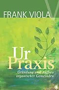 E-Book (epub) Ur-Praxis von Frank Viola