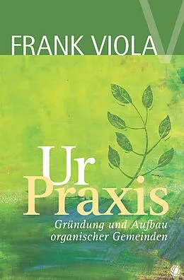 E-Book (epub) Ur-Praxis von Frank Viola