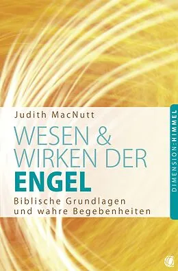 E-Book (epub) Wesen und Wirken der Engel von Judith MacNutt