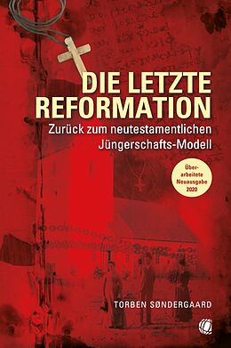 Kartonierter Einband Die letzte Reformation (überarbeitete Neuausgabe 2020) von Torben Søndergaard