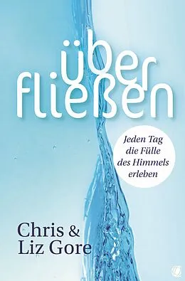 E-Book (epub) Überfließen von Chris Gore, Liz Gore