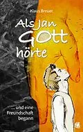 E-Book (epub) Als Jan Gott hörte von Klaus Breuer