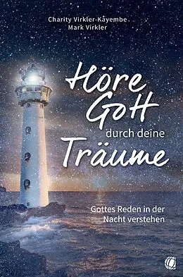E-Book (epub) Höre Gott durch deine Träume von Charity Dr. Virkler-Kayembe, Mark Dr. Virkler