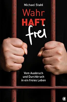 E-Book (epub) WahrHAFT frei von MIchael Stahl