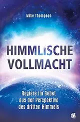 Kartonierter Einband Himmlische Vollmacht von Mike Thompson