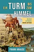 E-Book (epub) Ein Turm bis zum Himmel von Frank Krause