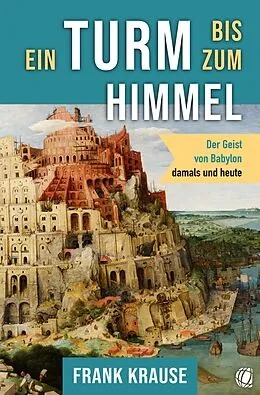 E-Book (epub) Ein Turm bis zum Himmel von Frank Krause