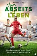 E-Book (epub) Vom Abseits ins Leben von Michael Stahl