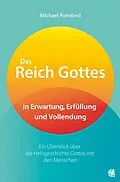 E-Book (epub) Das Reich Gottes in Erwartung, Erfüllung und Vollendung von Michael Ponsford
