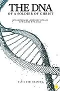 E-Book (epub) The DNA of A Soldier of Christ von Elvis Osei Boateng