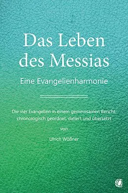 E-Book (epub) Das Leben des Messias von Ulrich Wößner