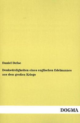 Kartonierter Einband Denkwürdigkeiten eines englischen Edelmannes aus dem großen Kriege von Daniel Defoe