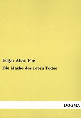 Kartonierter Einband Die Maske des roten Todes von Edgar Allan Poe