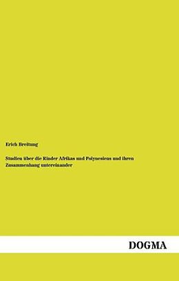 Kartonierter Einband Studien über die Rinder Afrikas und Polynesiens und ihren Zusammenhang untereinander von Erich Breitung