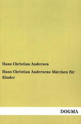 Kartonierter Einband Hans Christian Andersens Märchen für Kinder von Hans Christian Andersen