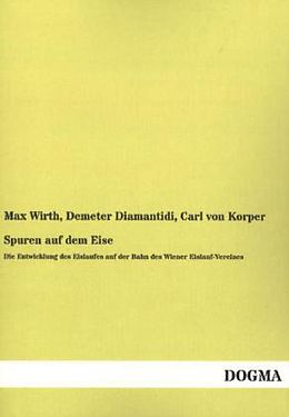 Kartonierter Einband Spuren auf dem Eise von Max Wirth, Demeter Diamantidi, Carl von Korper