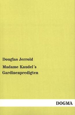 Kartonierter Einband Madame Kaudel´s Gardinenpredigten von Douglas Jerrold